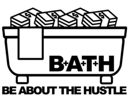 B+A+T+H BE ABOUT THE HUSTLE logo