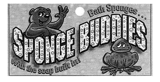 BATH SPONGES ... SPONGE BUDDIES WITH THE SOAP BUILT IN! logo