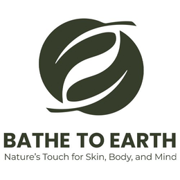 BATHE TO EARTH NATURE'S TOUCH FOR SKIN, BODY, AND MIND logo