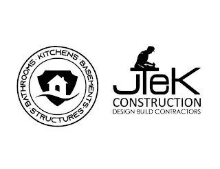 · BATHROOMS · KITCHENS . BASEMENTS · STRUCTURES JTEK CONSTRUCTION DESIGN BUILD CONTRACTORS logo
