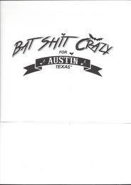 BATSHIT CRAZY FOR AUSTIN TEXAS logo
