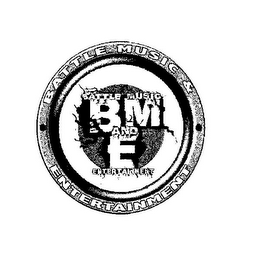BATTLE MUSIC AND ENTERTAINMENT BATTLE MUSIC ENTERTAINMENT B M AND E logo