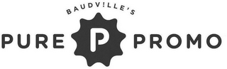 BAUDV!LLE'S PURE P PROMO logo