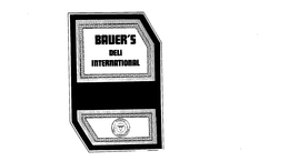 BAUER'S DELI INTERNATIONAL logo