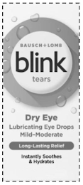 BAUSCH + LOMB BLINK TEARS DRY EYE LUBRICATING EYE DROPS MILD-MODERATE LONG-LASTING RELIEF INSTANTLY SOOTHES & HYDRATES logo