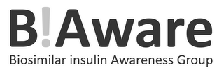 B!AWARE BIOSIMILAR INSULIN AWARENESS GROUP logo