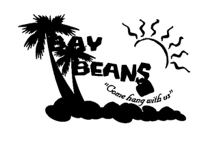 BAY BEANS "COME HANG WITH US" logo