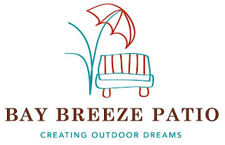 BAY BREEZE PATIO CREATING OUTDOOR DREAMS logo