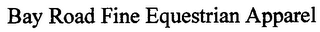BAY ROAD FINE EQUESTRIAN APPAREL logo