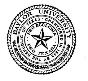 BAYLOR UNIVERSITY CHARTERED IN 1845 BY THE REPUBLIC OF TEXAS PRO ECCLESSIA PRO TEXANA logo