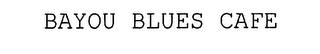 BAYOU BLUES CAFE logo