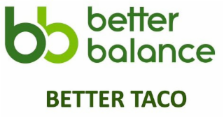 BB BETTER BALANCE BETTER TACO logo