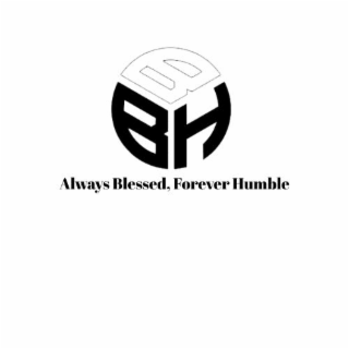 BBH ALWAYS BLESSED, FOREVER HUMBLE logo