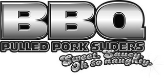 BBQ PULLED PORK SLIDERS SWEET. SAUCY. OH SO NAUGHTY. logo