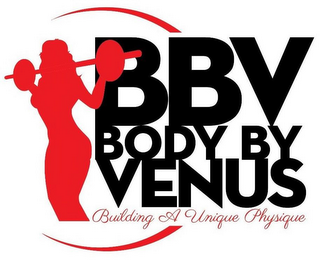 BBV BODY BY VENUS BUILDING A UNIQUE PHYSIQUE logo