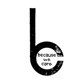 BC BECAUSE WE CARE