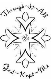 BC THROUGH IT ALL GOD KEPT ME logo