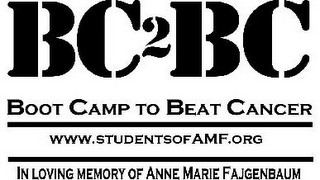 BC2BC BOOT CAMP TO BEAT CANCER WWW.STUDENTSOFAMF.ORG IN LOVING MEMORY OF ANNE MARIE FAJGENBAUM logo