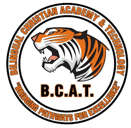 B.C.A.T. BILINGUAL CHRISTIAN ACADEMY & TECHNOLOGY "BRIDGING PATHWAYS FOR EXCELLENCE" logo