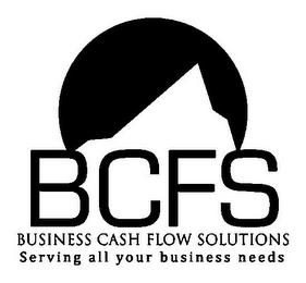 BCFS BUSINESS CASH FLOW SOLUTIONS SERVING ALL YOUR BUSINESS NEEDS logo