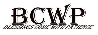 BCWP BLESSINGS COME WITH PATIENCE logo