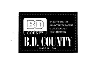 BD COUNTY PLENTY TOUGH HEAVY DUTY FABRIC SEWN TO LAST 100% COTTON B.D. COUNTY logo