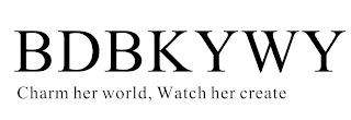 BDBKYWY CHARM HER WORLD, WATCH HER CREATE logo