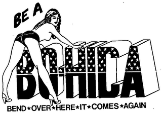 BE A BO-HICA BEND OVER HERE IT COMES AGAIN logo