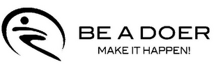 BE A DOER MAKE IT HAPPEN! logo
