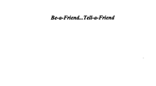 BE-A-FRIEND...TELL-A-FRIEND logo
