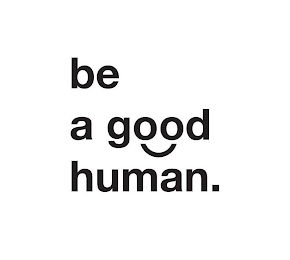 BE A GOOD HUMAN logo