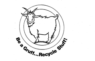 BE A GRUFF...RECYCLE STUFF! logo