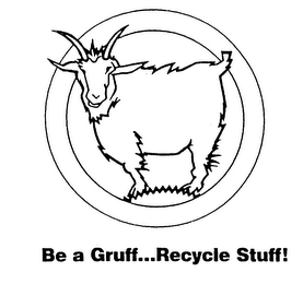 BE A GRUFF...RECYCLE STUFF! logo