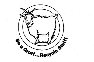 BE A GRUFF...RECYCLE STUFF! logo