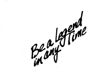 BE A LEGEND IN ANY TIME logo