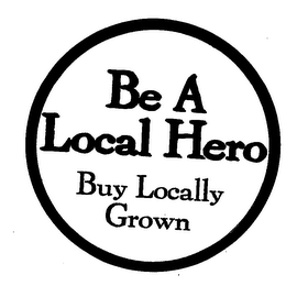 BE A LOCAL HERO BUY LOCALLY GROWN logo