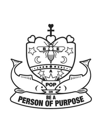 BE A POP OR BE A PERSON OF PURPOSE logo