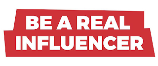 BE A REAL INFLUENCER logo