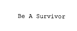 BE A SURVIVOR logo