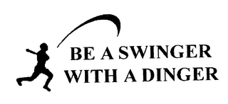 BE A SWINGER WITH A DINGER logo