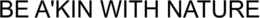 BE A'KIN WITH NATURE logo