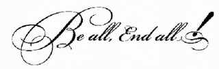 BE ALL, END ALL! logo