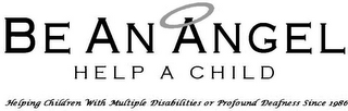 BE AN ANGEL HELP A CHILD HELPING CHILDREN WITH MULTIPLE DISABILITIES OR PROFOUND DEAFNESS SINCE 1986 logo