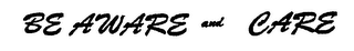 BE AWARE AND CARE logo