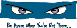 BE AWARE WHEN YOU'RE NOT THERE... logo
