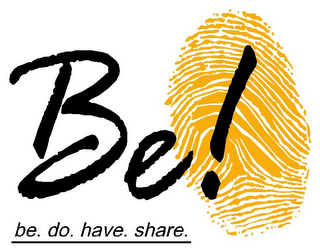BE! BE. DO. HAVE.SHARE. logo