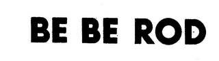 BE BE ROD logo