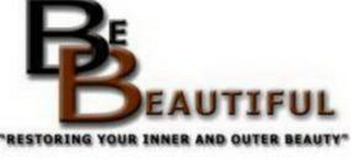 BE BEAUTIFUL "RESTORING YOUR INNER AND OUTER BEAUTY" logo