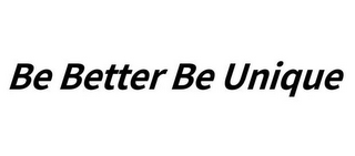 BE BETTER BE UNIQUE logo