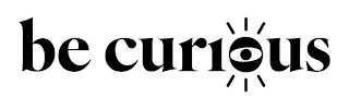 BE CURIOUS logo